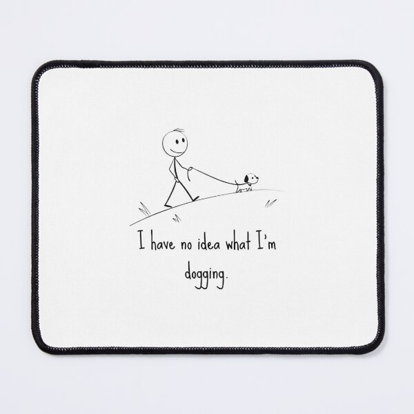 Item preview, No Idea What I’m Dogging – Funny Dog Walking Stickman – Minimalist Humor designed and sold by samet-bas.
