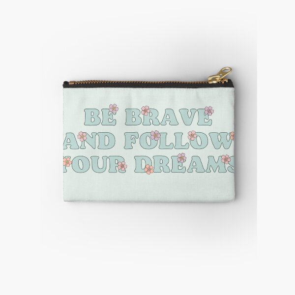 Item preview, Be Brave and follow your dreams  designed and sold by mikasa.art.