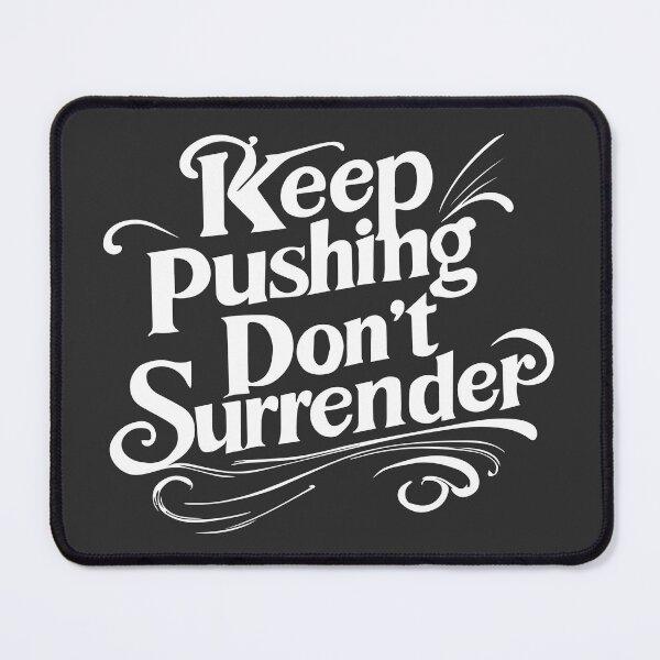 Item preview, Keep Pushing Don't Surrender | Fitness Quote designed and sold by WAMTEES.