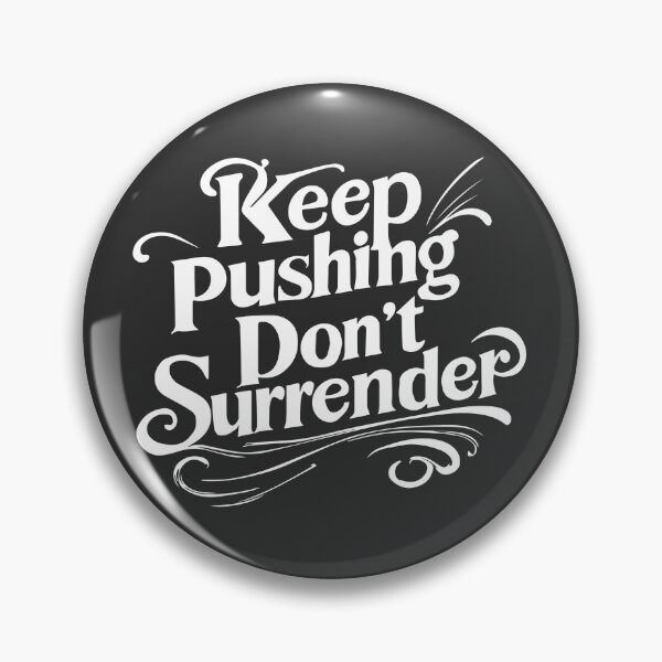 Item preview, Keep Pushing Don't Surrender | Fitness Quote designed and sold by WAMTEES.