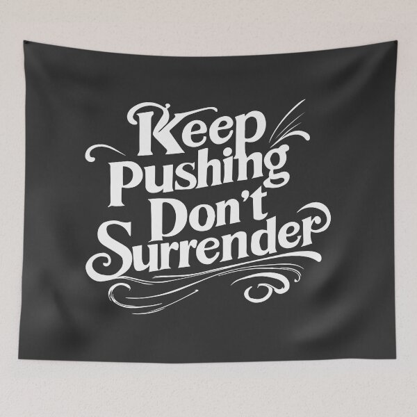Item preview, Keep Pushing Don't Surrender | Fitness Quote designed and sold by WAMTEES.