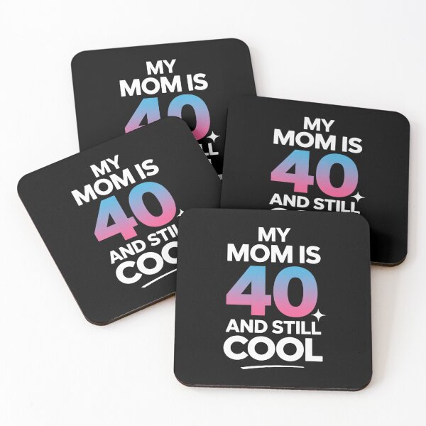 Item preview, My Mom Is 40 and Still Cool – Fun Mom 40th Birthday Mother’s Day Design designed and sold by Gogetgiggles.