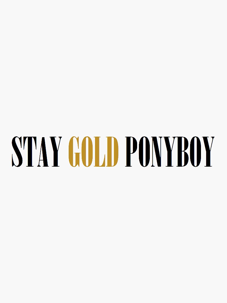 stay gold ponyboy