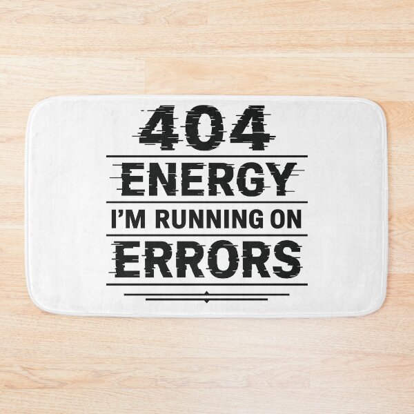 Item preview, 404 Energy: I’m Running on Errors – Big Dev Typo Graphic designed and sold by techy-rrr.