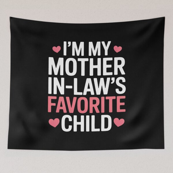 Item preview, I’m My Mother-In-Law’s Favorite Child – Cute Mother’s Day In-Law Humor designed and sold by Gogetgiggles.