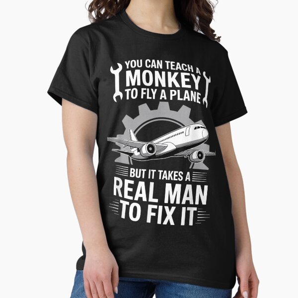 Airplane Mechanic Quote Real Man To Fix It Aviation Funny Gift Classic T-Shirt