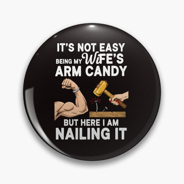 Item preview, Funny Husband, Gag Gift, Wife's Arm Candy Novelty designed and sold by DesignDenDo ⭐⭐⭐⭐⭐.