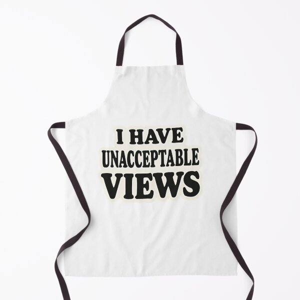 Item preview, I Have Unacceptable Views designed and sold by TeezyDezignes.