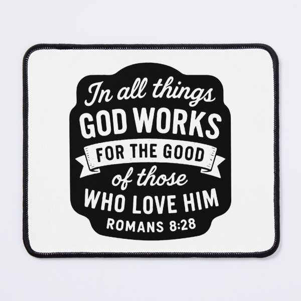 Item preview, Romans 8:28 In All Things God Works For The Good Of Those Who Love Him designed and sold by plushism.