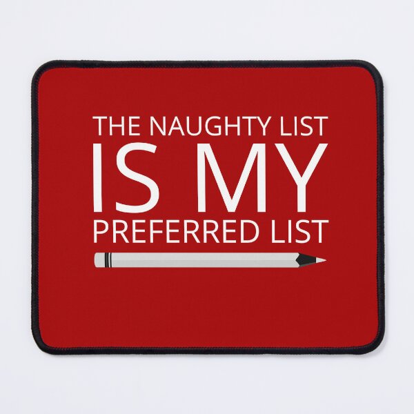 Item preview, The Naughty List Is My Preferred List T-Shirt | Funny Christmas Sarcasm designed and sold by SylwiaPrint.