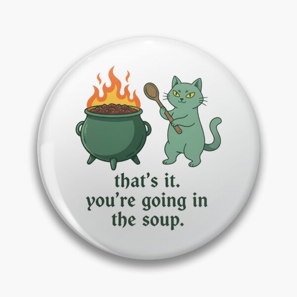 Item preview, You're Going In The Soup designed and sold by MotivaChic.