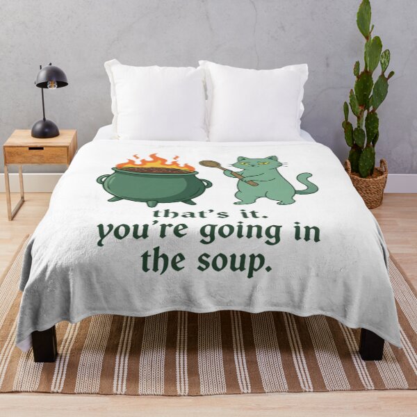 Item preview, You're Going In The Soup designed and sold by MotivaChic.