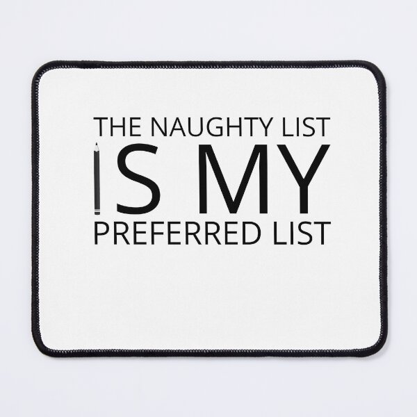 Item preview, The Naughty List Is My Preferred List T-Shirt | Funny Christmas Sarcasm designed and sold by SylwiaPrint.