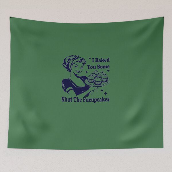 Item preview, I-BAKED-YOU-SOME-SHUT-THE-FUCUPCAKES-T-SHIRT designed and sold by EvaHall2.