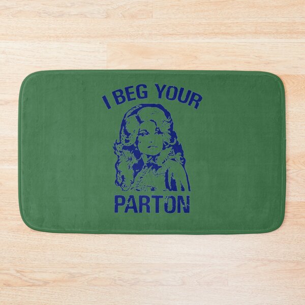 Item preview, I-BEG-YOUR-PARTON---DOLLY-PARTON-T-SHIRT designed and sold by EvaHall2.