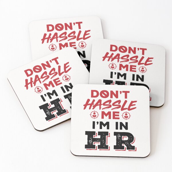 Item preview, Funny Human Resources Don't Hassle Me I Work in HR designed and sold by jaygo.