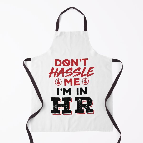 Item preview, Funny Human Resources Don't Hassle Me I Work in HR designed and sold by jaygo.