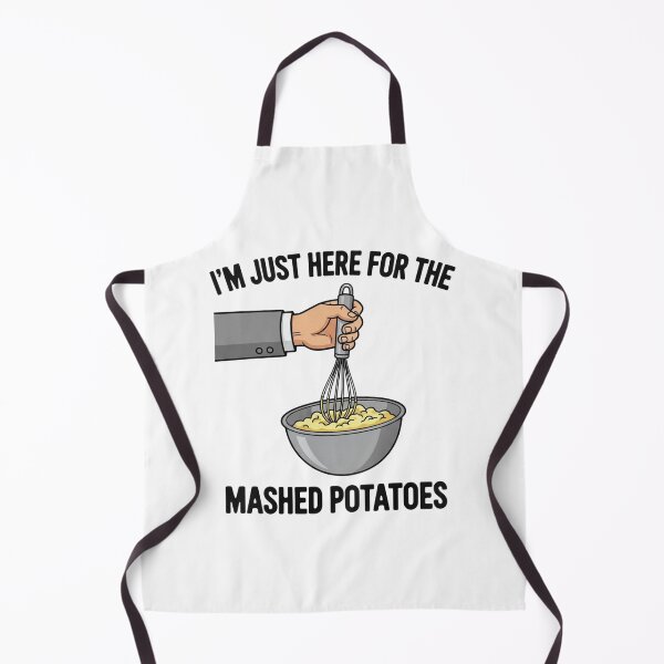 Item preview, Just Here For The Mashed Potatoes Thanksgiving designed and sold by MotivaChic.