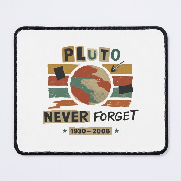 Item preview, Pluto Never Forget Galactic Misfit designed and sold by SkeletonsDanger.