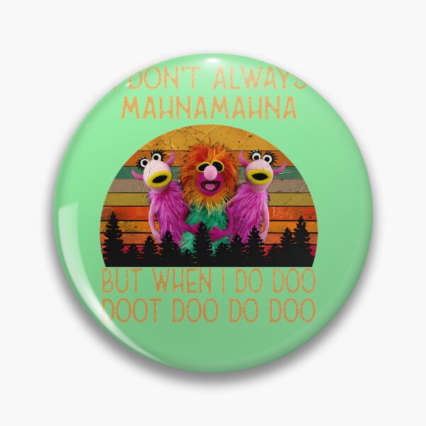 Item preview, I-DON'T-ALWAYS-MAHNA-MAHNA-T-SHIRT designed and sold by TobyGray12.