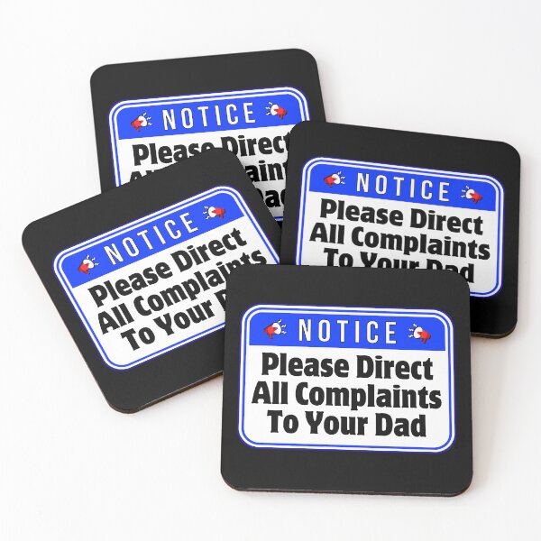 Item preview, NOTICE:  Please Direct All Complaints To Your Dad - funny warning signs designed and sold by DesignsFromTW-S.