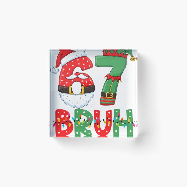 Item preview, Funny Bruh 67 Six Seven 6 7 Meme Christmas Boys Santa Elf designed and sold by mjohnson9.