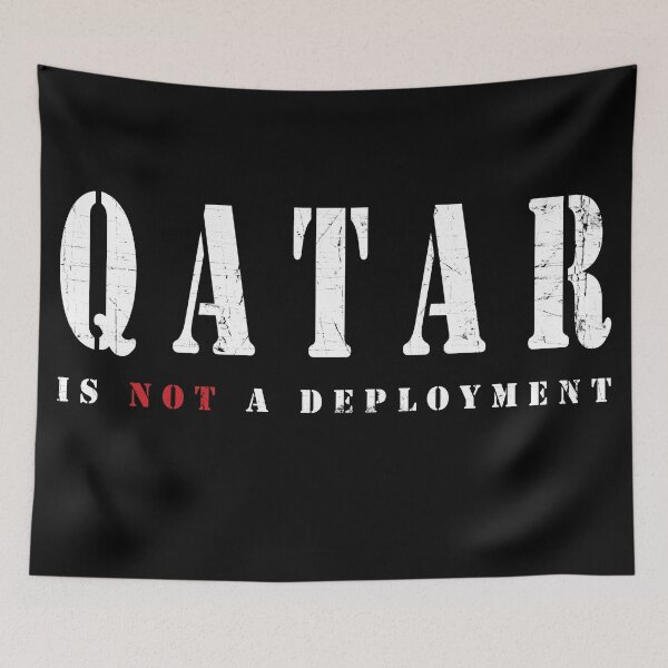 Item preview, Qatar Is NOT A Deployment - Funny Military Veteran Saying designed and sold by 461VCC.