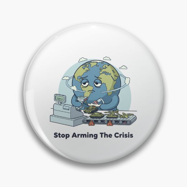 Item preview, Stop Arming The Crisis designed and sold by HypeAtlas.