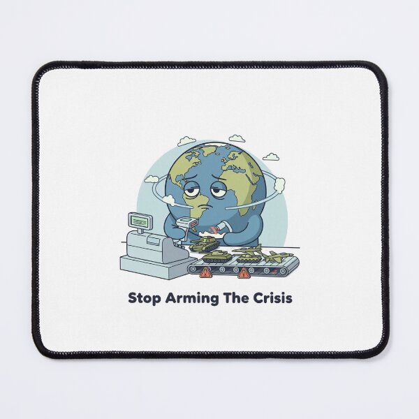 Item preview, Stop Arming The Crisis designed and sold by HypeAtlas.
