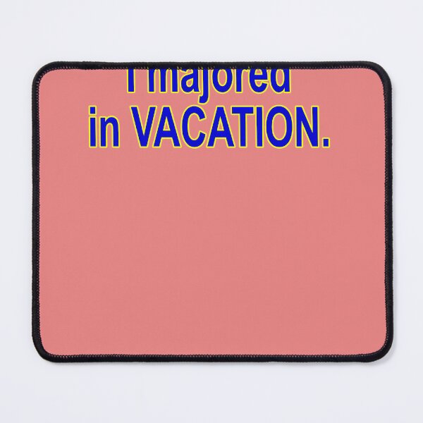 Item preview, I-MAJORED-IN-VACATION-HSM-T-SHIRT designed and sold by RyanBailey1.
