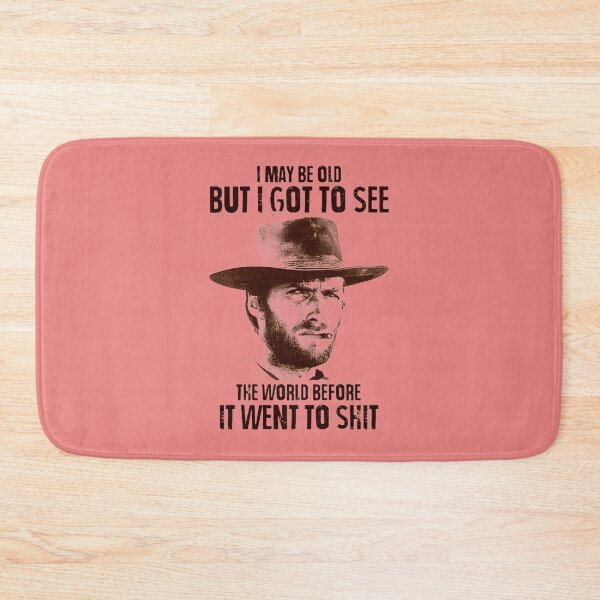 Item preview, I-MAY-BE-OLD-BUT-I-GOT-TO-SEE-THE-WORLD-BEFORE-IT-WENT-TO-SHIT---CLINT-EASTWOOD-T-SHIRT designed and sold by RyanBailey1.