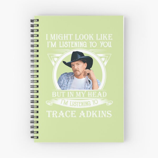 Item preview, I-MAY-LOOK-LIKE-I'M-LISTENING-TO-TRACE-ADKINS-CLASSIC designed and sold by MandyHall2.
