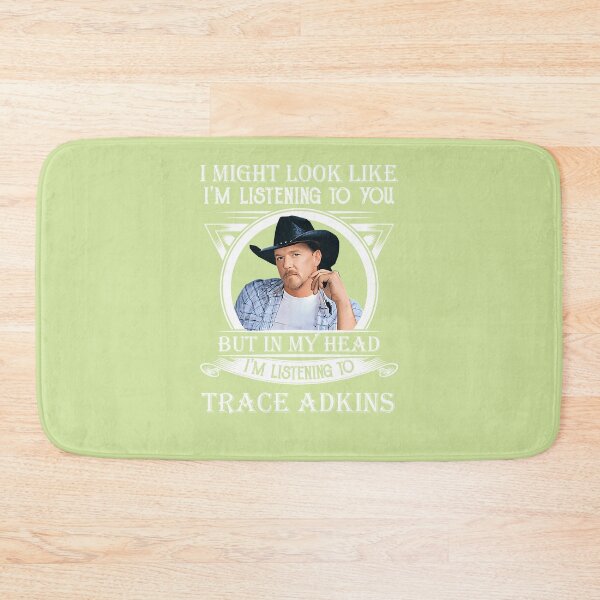 Item preview, I-MAY-LOOK-LIKE-I'M-LISTENING-TO-TRACE-ADKINS-CLASSIC designed and sold by MandyHall2.