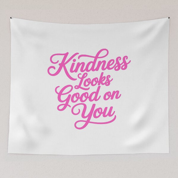 Item preview, Kindness Looks Good On You! Pink Girlie designed and sold by PMCreative.