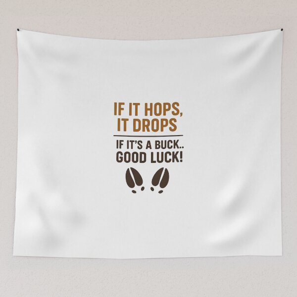 Item preview, If It Hops, It Drops – Funny Deer Hunting Quote designed and sold by Eric’s Creative Corner.