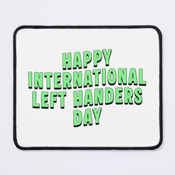 Item preview, HAPPY International left handers day designed and sold by Grace-Cop.