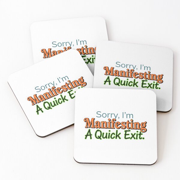 Item preview, Sorry, I'm Manifesting A Quick Exit designed and sold by HelixPedia.