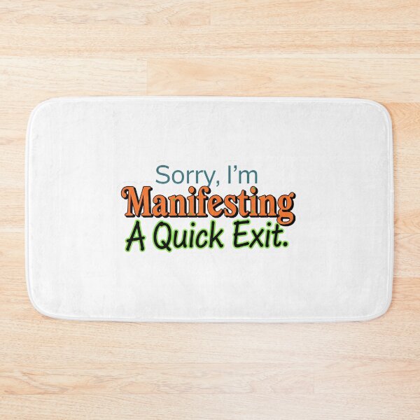 Item preview, Sorry, I'm Manifesting A Quick Exit designed and sold by HelixPedia.