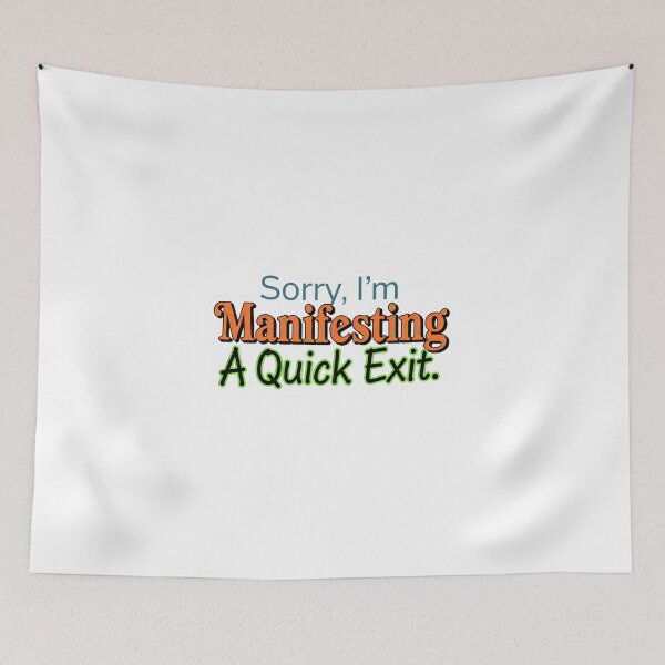 Item preview, Sorry, I'm Manifesting A Quick Exit designed and sold by HelixPedia.