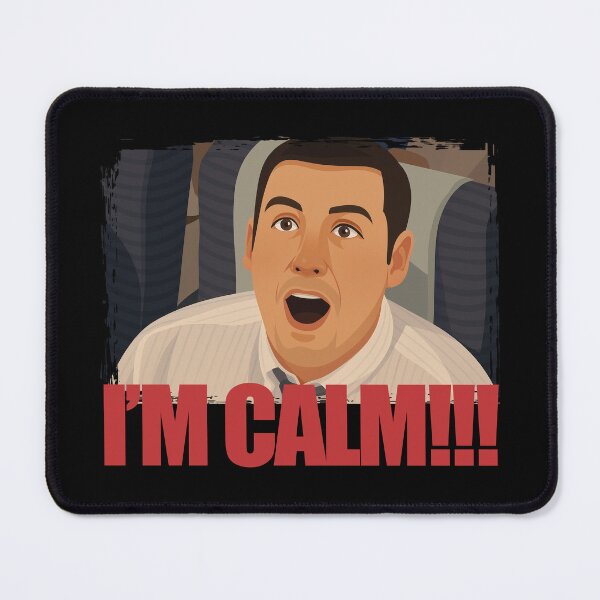 Item preview, I'm Calm! - Adam Sandler designed and sold by matheusrockx.