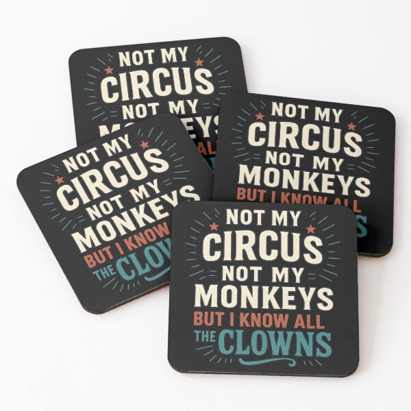 Item preview, Not My Circus Not My Monkeys But I Know The Clowns designed and sold by hemagamo.