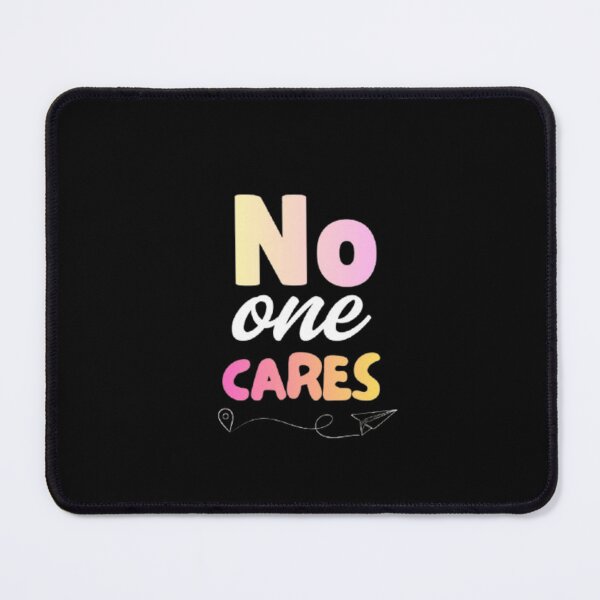 Item preview, No one cares designed and sold by VINEY PREET AKKAL.