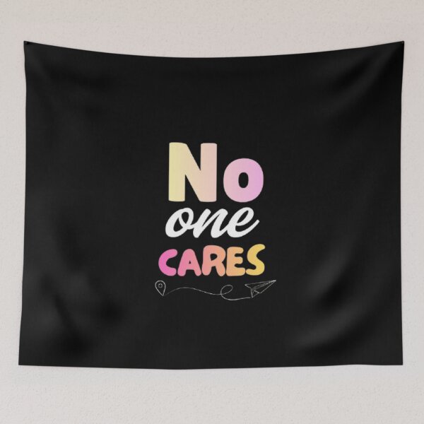 Item preview, No one cares designed and sold by VINEY PREET AKKAL.