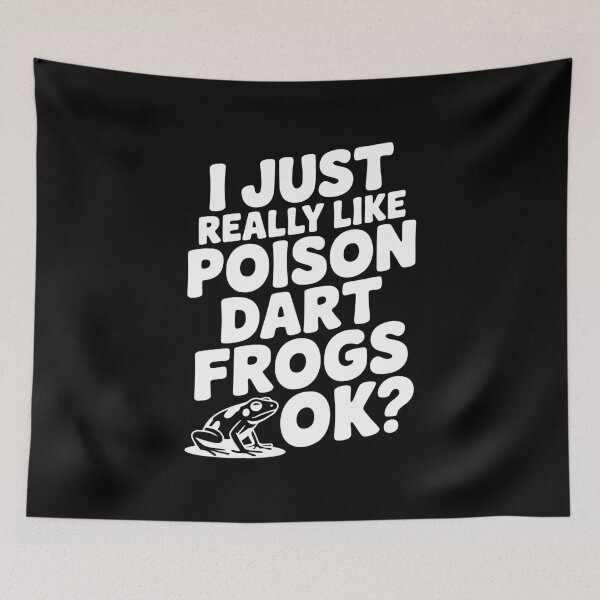 Item preview, I Just Really Like Poison Dart Frogs Ok? designed and sold by Frank Ring.