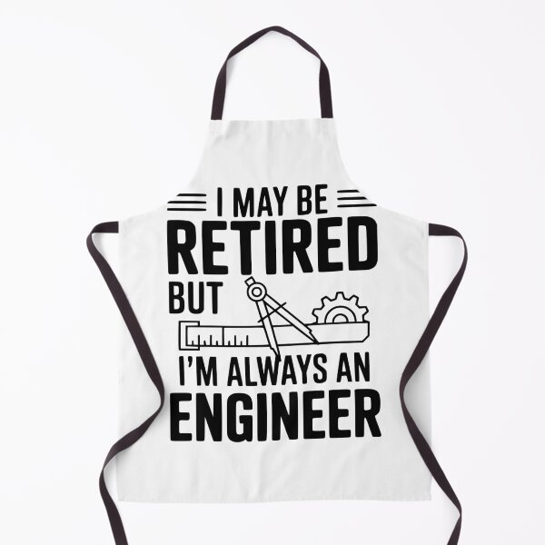 Item preview, I May Be Retired but I’m Always an Engineer designed and sold by Frank Ring.
