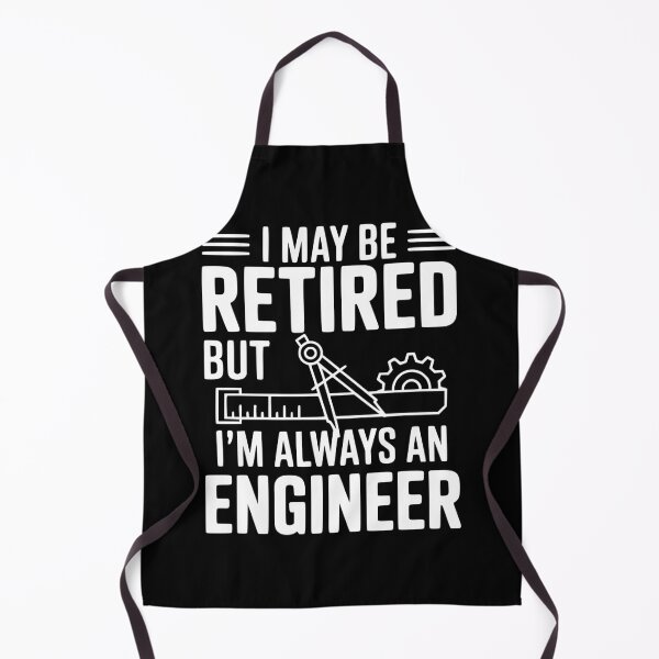 Item preview, I May Be Retired but I’m Always an Engineer designed and sold by Frank Ring.