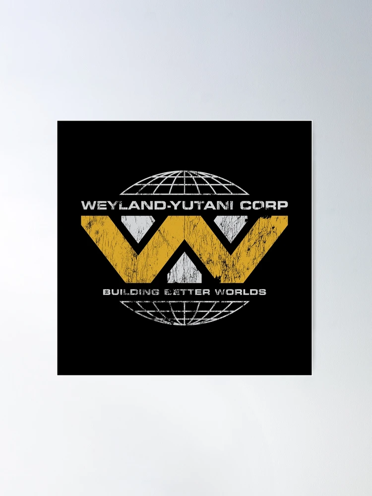 Weyland-Yutani Corp Building Better Worlds - worn version