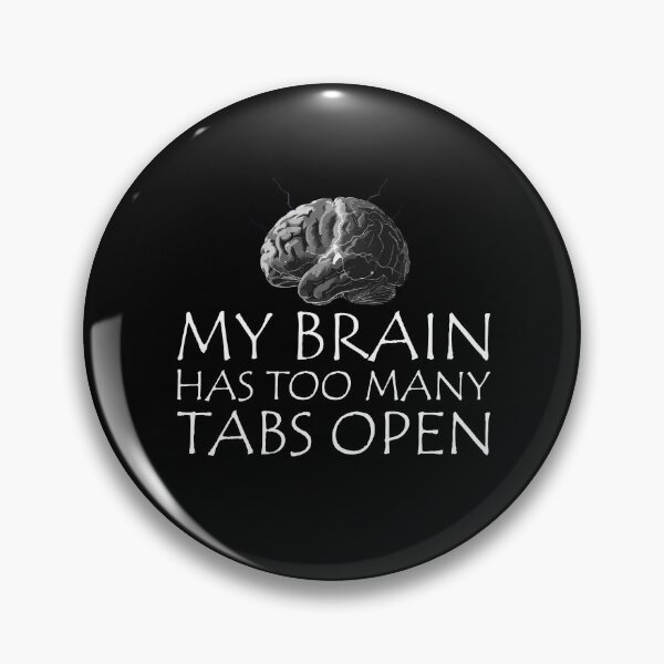 Item preview, ​My Brain Has Too Many Tabs Open T-Shirt | Funny WFH ADHD Gift designed and sold by SylwiaPrint.