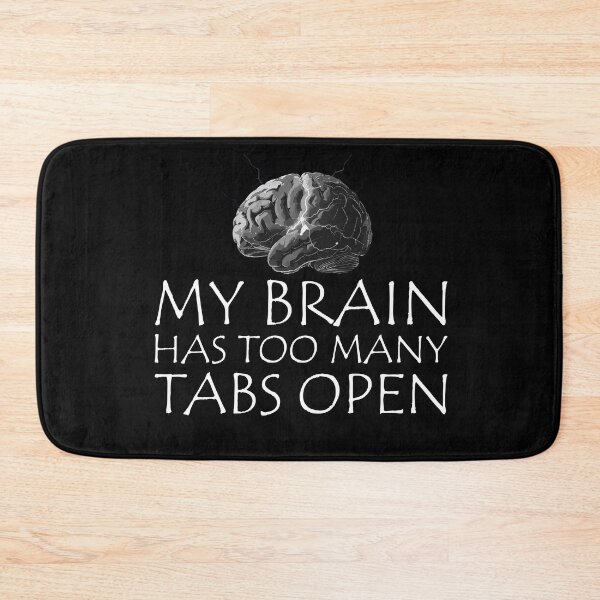 Item preview, ​My Brain Has Too Many Tabs Open T-Shirt | Funny WFH ADHD Gift designed and sold by SylwiaPrint.