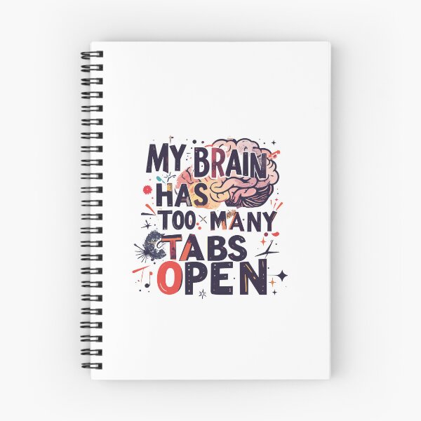 Item preview, ​My Brain Has Too Many Tabs Open T-Shirt | Funny WFH ADHD Gift designed and sold by SylwiaPrint.